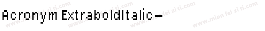 Acronym ExtraboldItalic字体转换